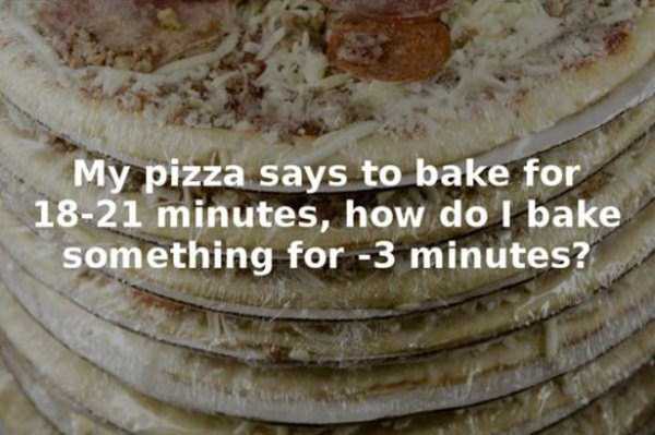 26 Fairly Stupid Questions (26 photos)