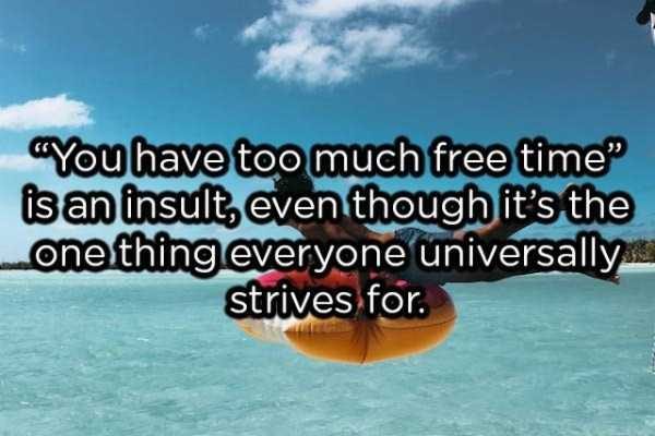 37 More Deep Shower Thoughts (37 photos)