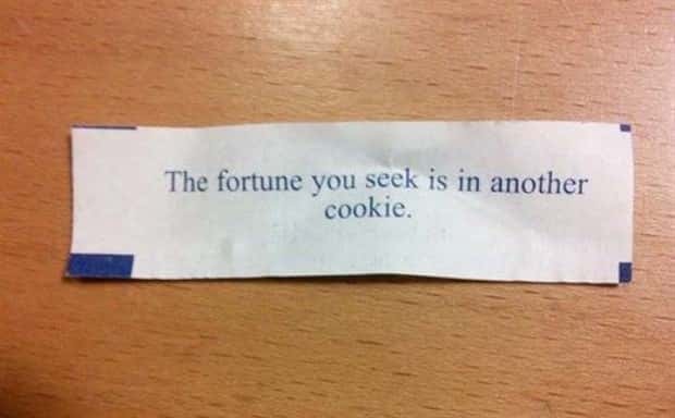 Fortune Cookies With Questionable Wisdom (22 photos)